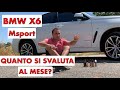 BMW X6 Msport dopo 2 anni di utilizzo: quanto si svaluta al mese