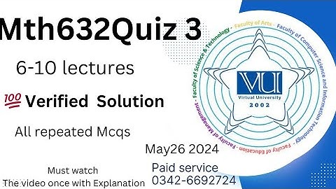 MTH632 - Complex Analysis and Differential Geometry (Quiz No. 3) 26-5-2024 💯 Percent Answers #mth632