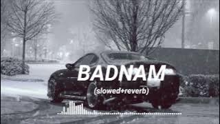 Badnam (Slowed & Reverb) || Mankirt Aulakh || slowed reverb by RV