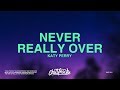 Katy Perry – Never Really Over (Lyrics)