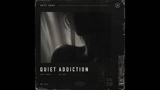 Quiet Addiction