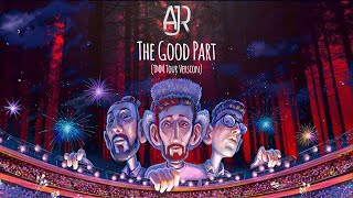 AJR - The Good Part (TMM Tour Recreation)