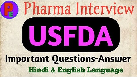 Pharma interview Questions-Answer|Important Interview Questions-Answer Related with USFDA|usfda|