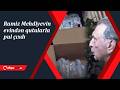 Ramiz Mehdiyevin evindən qutularla pul çıxdı