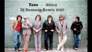 Toto - Africa  Dj Demasie Remix 2020