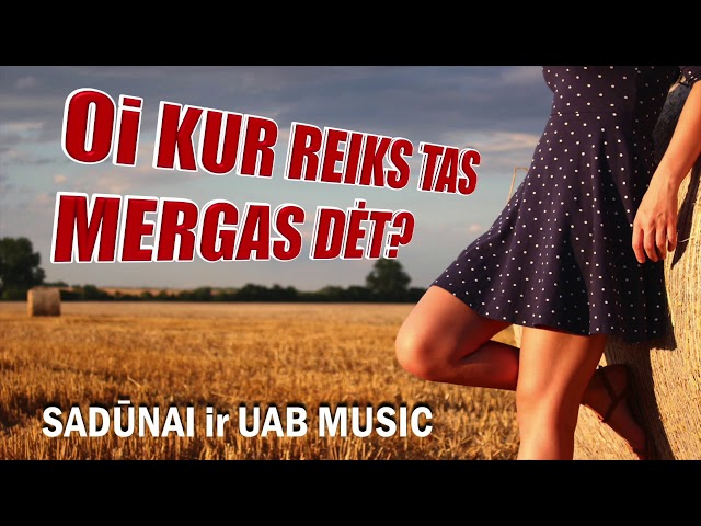 Sadūnai - Oi Kur Reiks Tas Mergas Dėt? (Lyric Video). Lietuviška Daina su Žodžiais