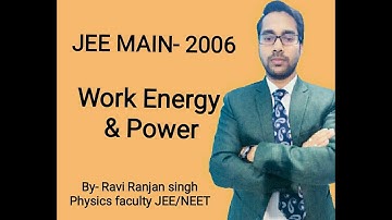 AIEEE 2006(JEE MAIN), Work, Energy & Power, QUESTION WITH SOLUTION