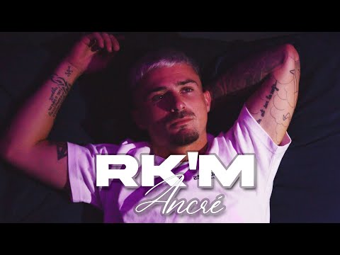 RK'M  -  Ancré | Clip officiel