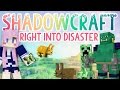 Right Into Disaster | Shadowcraft 2.0 | Ep.2