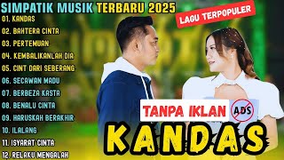 Download Lagu SIMPATIK MUSIC 2025 TANPA IKLAN! KANDAS   KOLEKSI LAGU TERPOPULER FULL ALBUM MP3