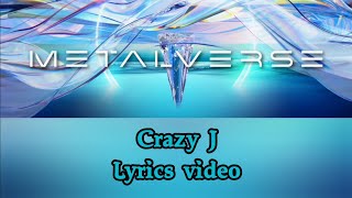 Metalverse - Crazy J | Lyrics video [Romaji, Japanese and English Translation]