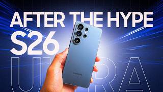 Galaxy S26 Ultra - 3 Months Later Honest Review (Life After The Hype)