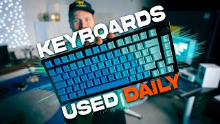 Keyboards I Use Every Day In 2024!