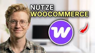 Wie man WooCommerce mit WordPress nutzt - Anfängerleitfaden 2026