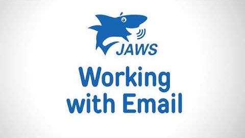 Working with Emails using JAWS