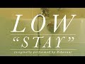Low - Stay ("Not the Video" of a Rihanna cover)