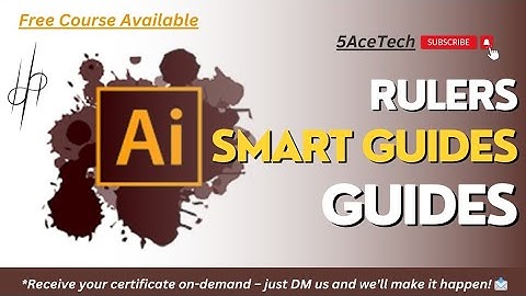how to add Rulers |Grids |Smart Guides - Adobe Illustrator -free graphicdesigningcourse- ‎@5AceTech 