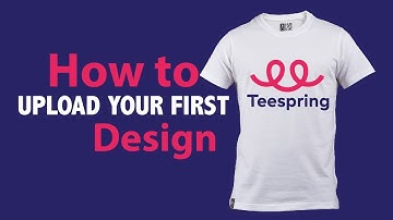 How to upload your design to Teespring Tutorial  2021