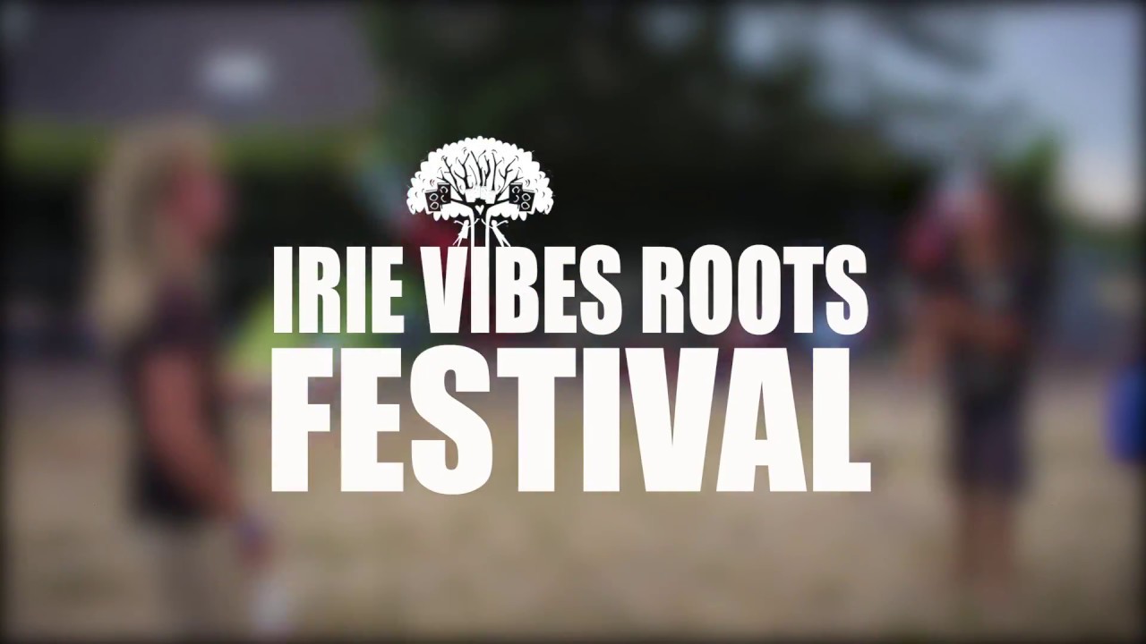 Irie Vibes Roots Festival 2018