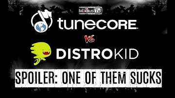 TUNECORE vs DISTROKID, which one should you use? SPOILER: one of them sucks!