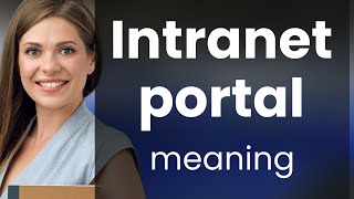 Understanding the 'Intranet Portal': A Guide for English Language Learners
