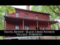 Travel Review - Black Creek Pioneer Village, Toronto
