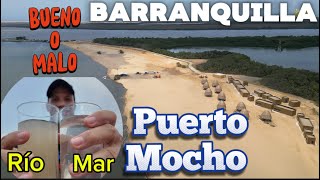 No SE BAÑE en esta Playa😞SIN antes VER este video de Puerto Mocho? 👋La Única Playa de Bquilla👍🏼