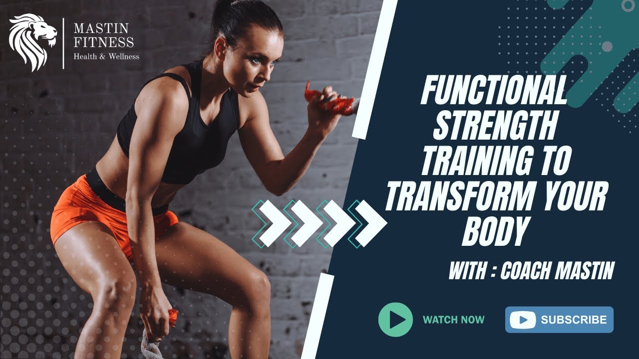 How Functional Strength Training Can Transform Your Life - YouTube