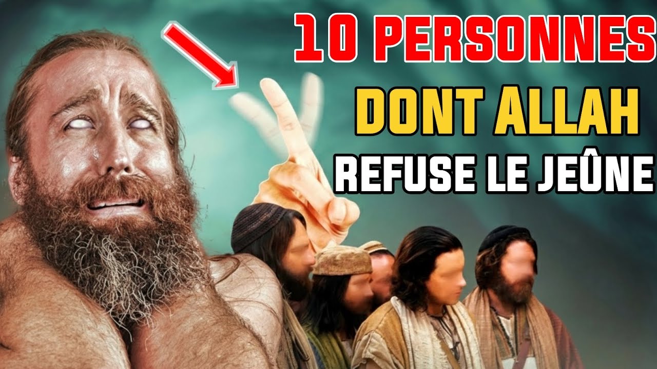 10 PERSONNES DONT ALLAH REFUSE LE JEÛNE – ATTENTION, ES-TU PARMI EUX ?