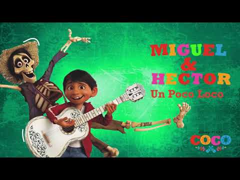 Miguel & Hector - Un Poco Loco (Disney Pixar'dan Coco'nun Resmi Film Müziği)