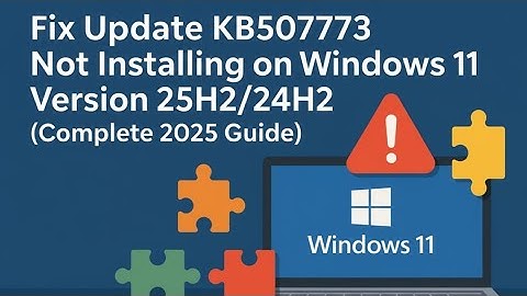 Fix Windows 11 Update KB5070773 Error 0x800f0983 – Easy Step-by-Step Solution (2025)