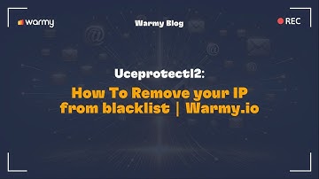 Uceprotectl2: How To Remove your IP from blacklist | Warmy.io