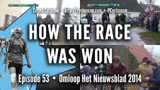 How The Race Was Won - Omloop Het Nieuwsblad 2014