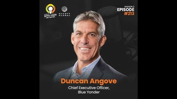 #213: Supply Chain Transformation Blueprint with Duncan Angove of Blue Yonder