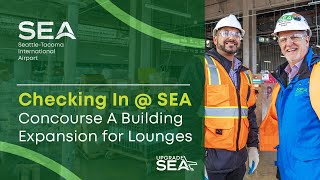 Checking in l Upgrade SEA – Concourse A Building Expansion for Lounges