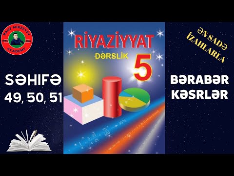 5-ci sinif riyaziyyat səh.49-50-51  || Bərabər Kəsrlər  //  Rauf Mirzəyev