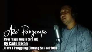 Ade' Pangampe | Cover CaAn Dixon | Full Lirik