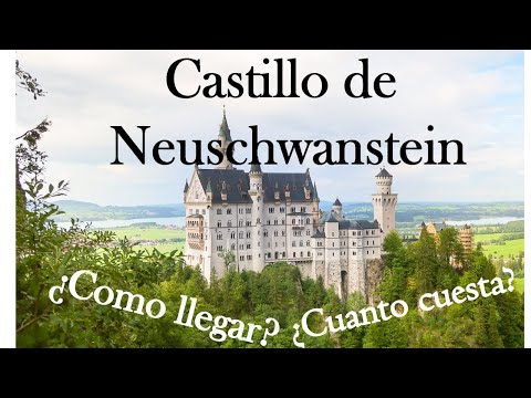 Video: Como Llegar A Neuschweinstein