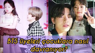 Bts Üyeleri Çocuklara Nasıl Davranıyor? Bts Çocukları Seviyor Mu?Does Bts Love Kids?Bts Kids