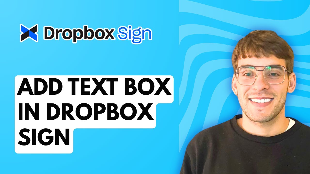 How to Add Text Box in Dropbox Sign [2026 Full Guide] - YouTube