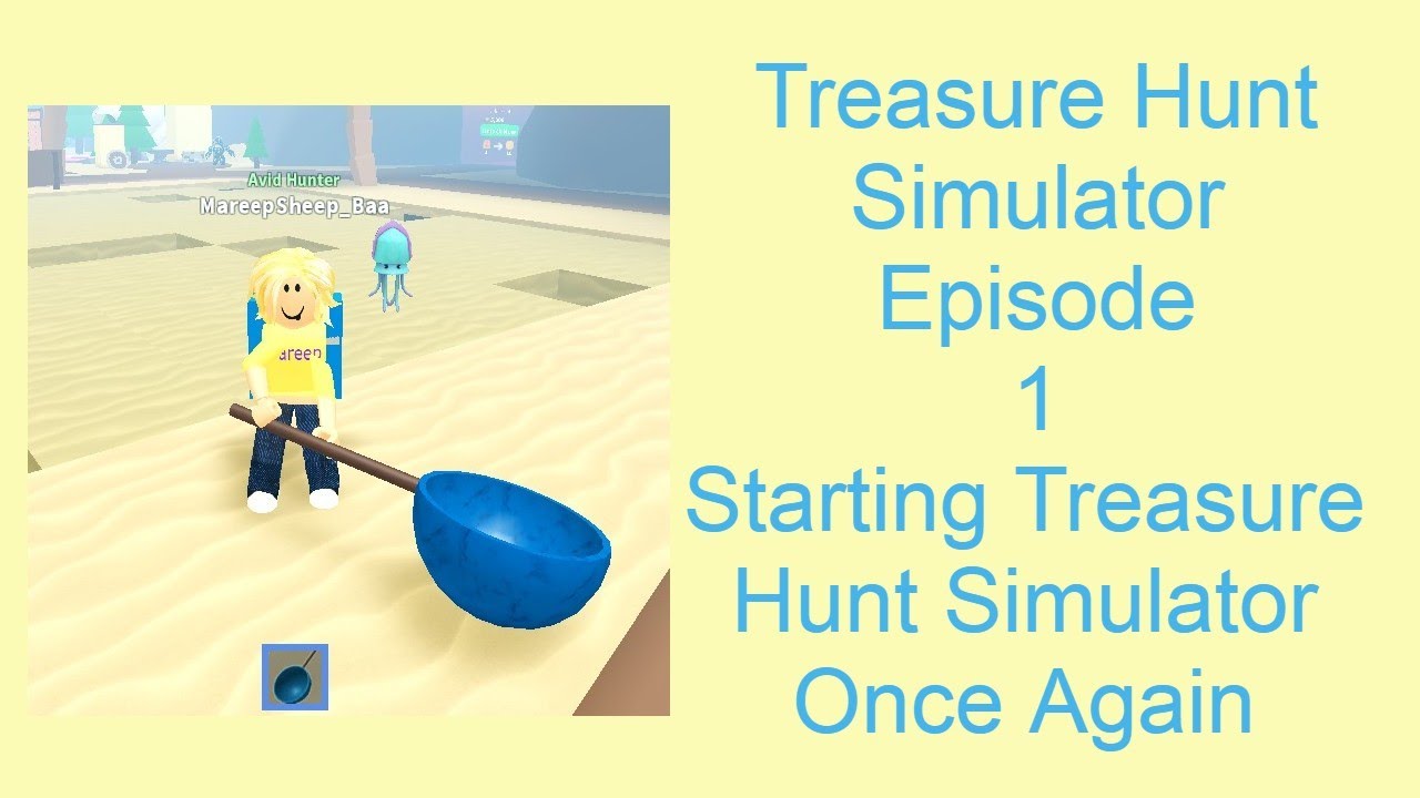 Treasure Hunt Simulator Episode 1 Starting Treasure Hunt Simulator Once Again Youtube - playpilot episode 3 roblox hunt simulator 1