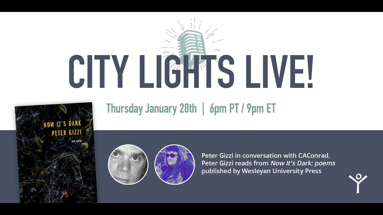 CITY LIGHTS LIVE! Peter Gizzi in conversation with CA Conrad