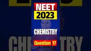 NEET 2023 Chemistry | Previous Year Question Paper Analysis | Question 17 | Malayalam | RKnex
