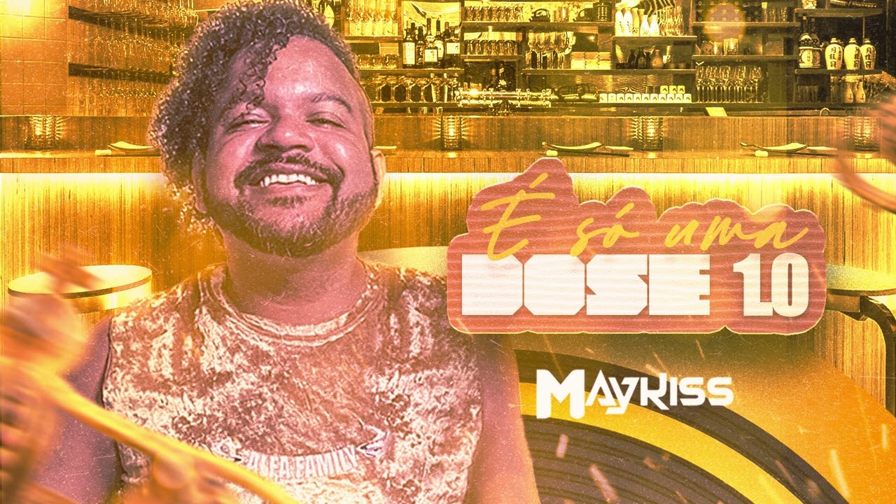 É SÓ UMA DOSE 1.0 - MAYKISS
