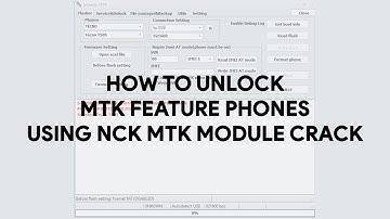How To Unlock MTK Feature Phones Using NCK Dongle - [romshillzz]