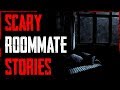 6 TRUE Scary Roommate Stories #TrueScaryStories