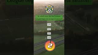 In Which Year Did The Premier League Begin Its Inaugural Season?