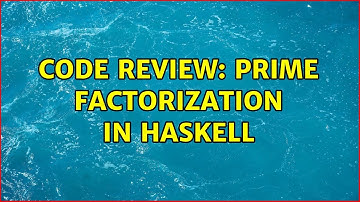 Code Review: Prime factorization in Haskell (2 Solutions!!)