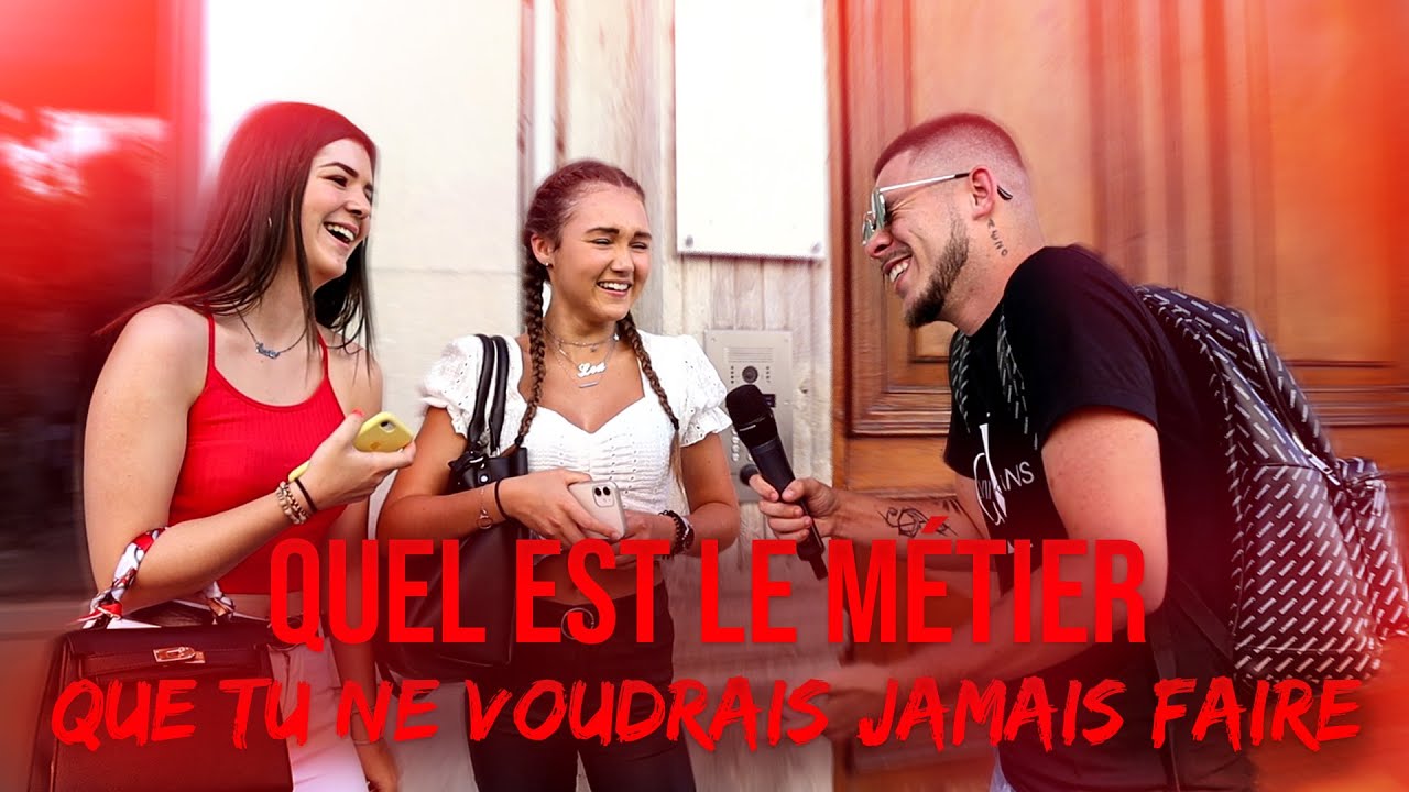 QUEL EST LE MÉTIER QUE TU NE VOUDRAIS JAMAIS FAIRE ?! - Micro Trottoir