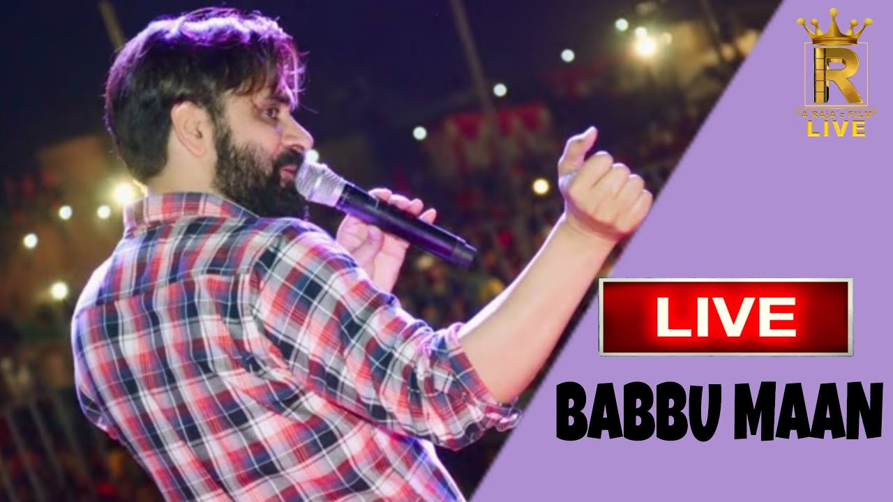 Babbu maan live show AKHARA Mullanpur Dakha Live 2022 RAjAzfilms